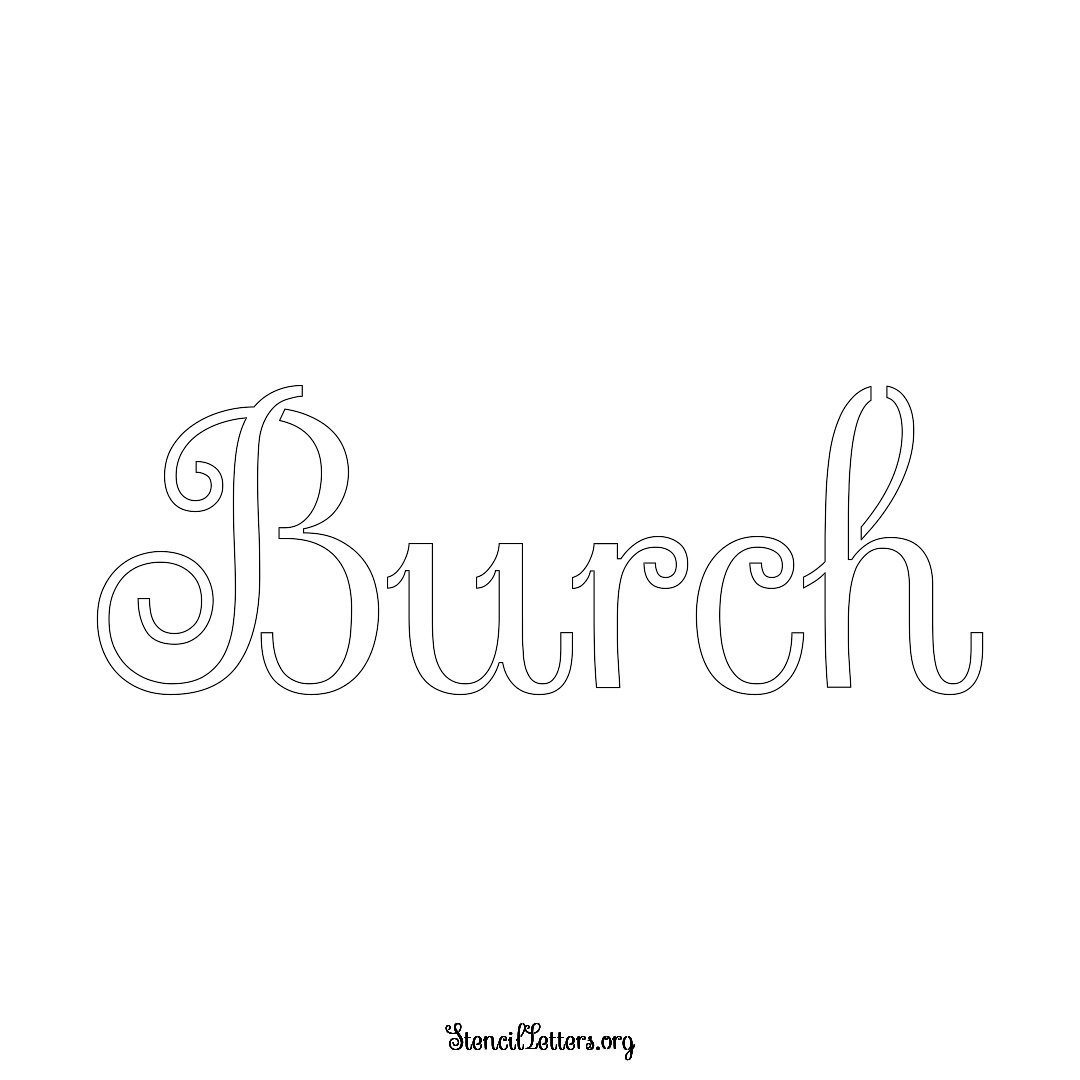 Burch name stencil in Ornamental Cursive Lettering